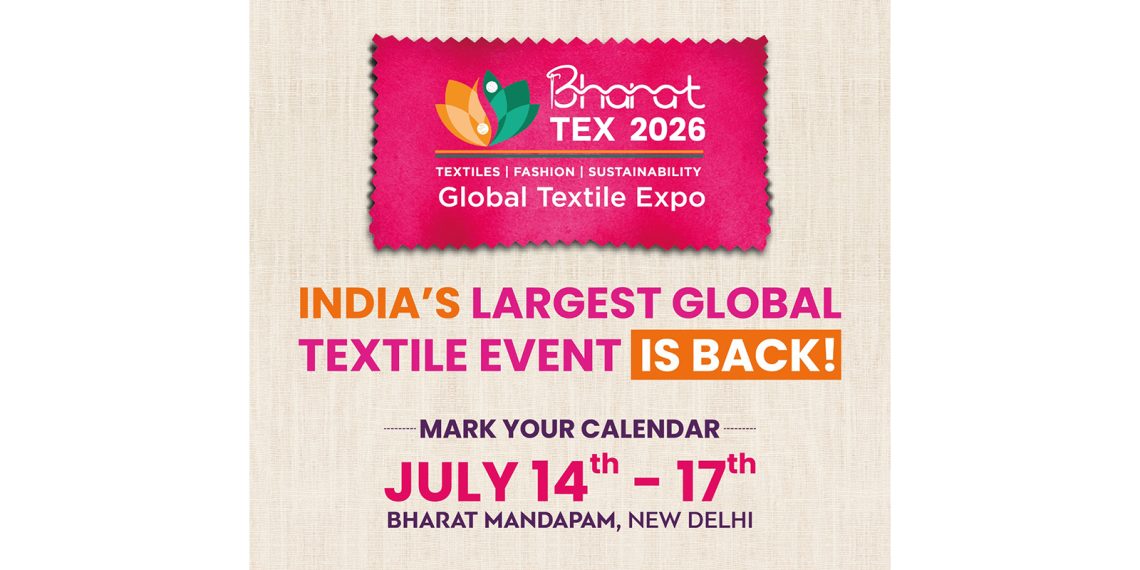 Bharat Tex 2026: Leading the Global Textile Narrative